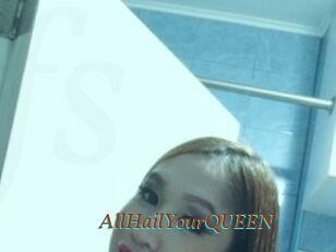 AllHailYourQUEEN