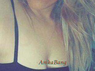 AnikaBang
