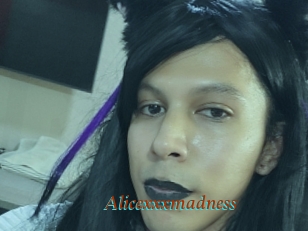 Alicexxxmadness