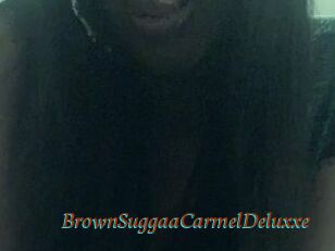 BrownSuggaaCarmelDeluxxe