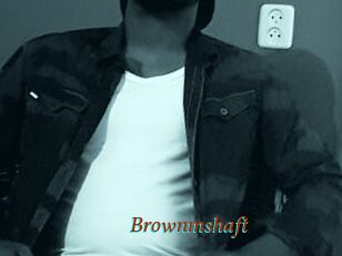 Brownmshaft