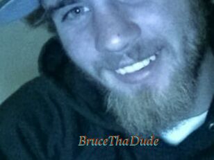 BruceThaDude