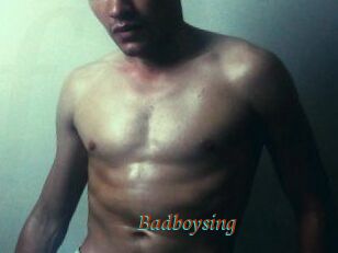Badboysing