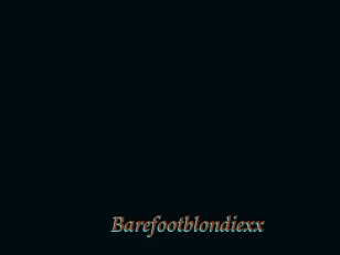 Barefootblondiexx