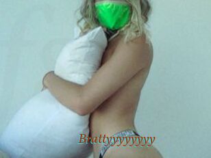 Brattyyyyyyyy