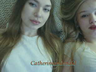 Catherineandmaid