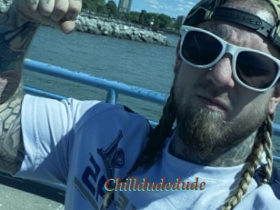 Chilldudedude