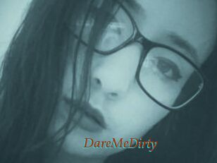 DareMeDirty