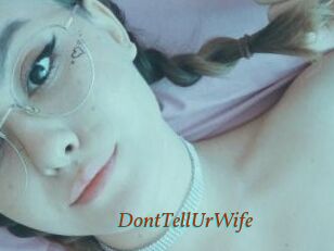 DontTellUrWife