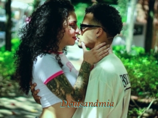 Denisandmia