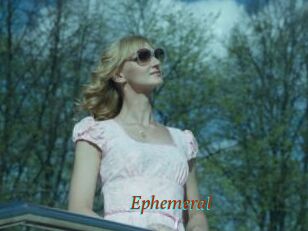 Ephemeral
