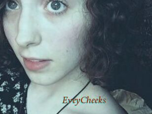 EveyCheeks