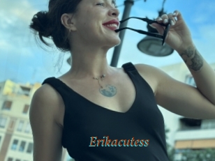Erikacutess