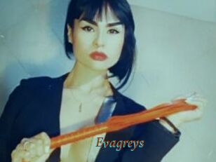 Evagreys