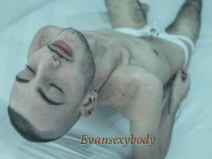 Evansexybody