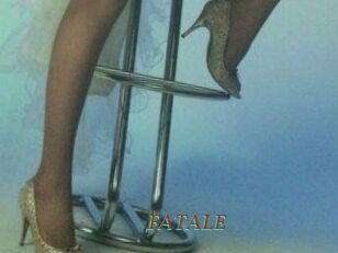 FATALE