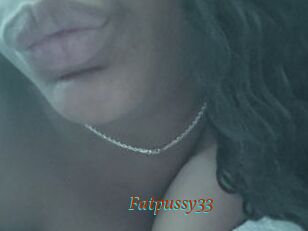 Fatpussy33