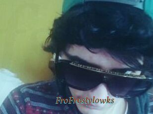 FroFrostylowks