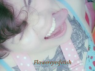 Flowereyesfetish