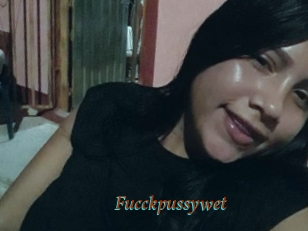 Fucckpussywet
