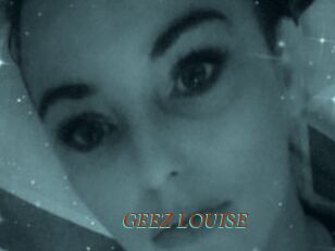 GEEZ_LOUISE