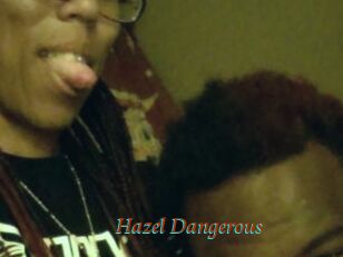Hazel_Dangerous