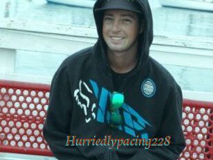 Hurriedlypacing228