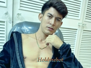 Holdmehot