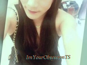 ImYourObsessionTS