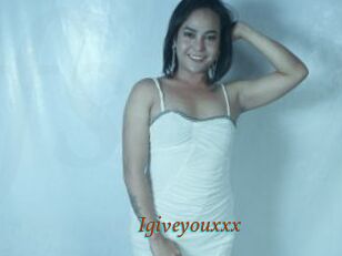 Igiveyouxxx