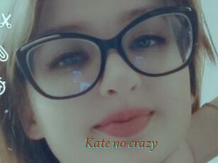 Kate_no_crazy