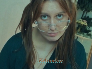 Ketrinclose