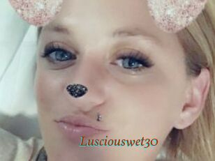 Lusciouswet30