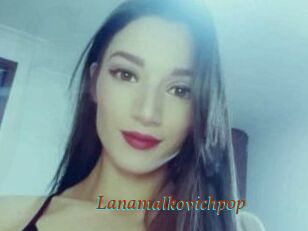 Lanamalkovichpop