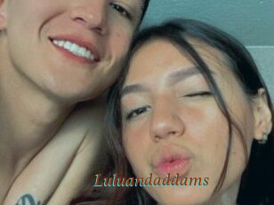 Luluandaddams