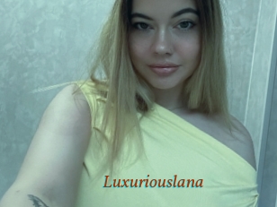 Luxuriouslana