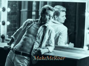MakeMeRoar