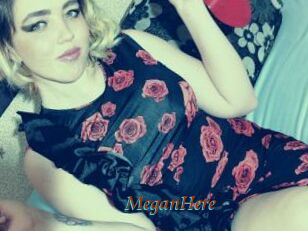 MeganHere