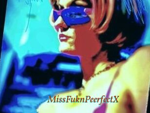 MissFuknPeerfectX