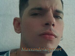 Maxxandcrisopervert