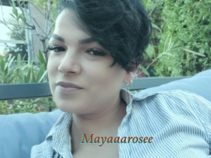Mayaaarosee