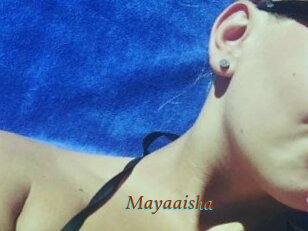Mayaaisha