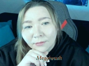 Meggiwush