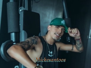 Mickesantoos