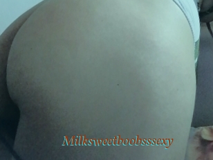 Milksweetboobsssexy