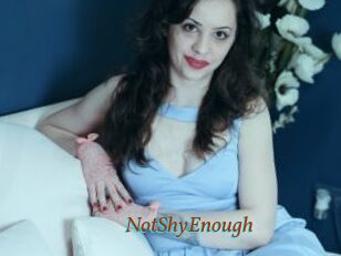 NotShyEnough