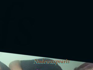 Nudewxxpearls
