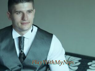PlayWithMyNips