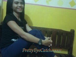 PrettyEyeCatcherxxx