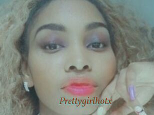 Prettygirlhotx
